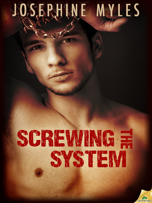 Title details for Screwing the System by Josephine Myles - Available
